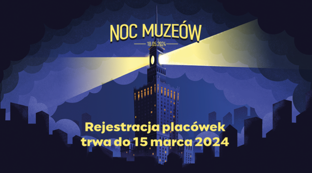 Noc Muzeów - start rejestracji 2024