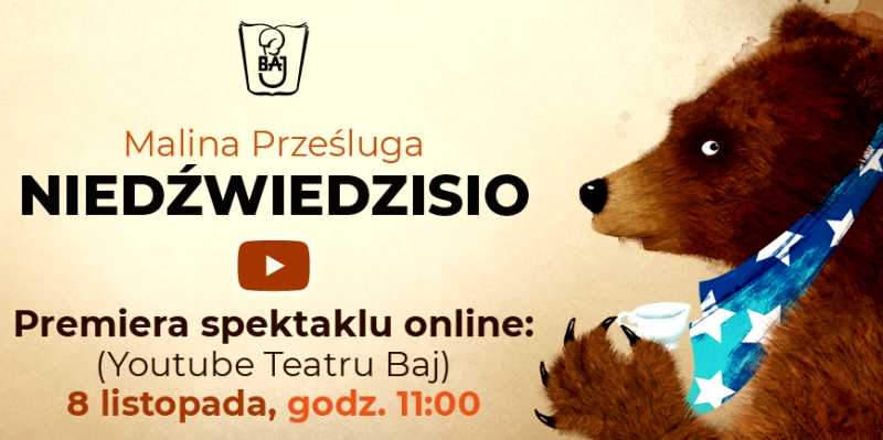 ”Niedźwiedzisio” Teatru Baj online i za darmo